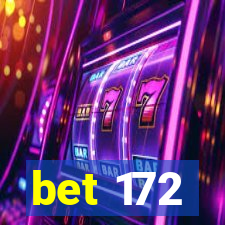 bet 172